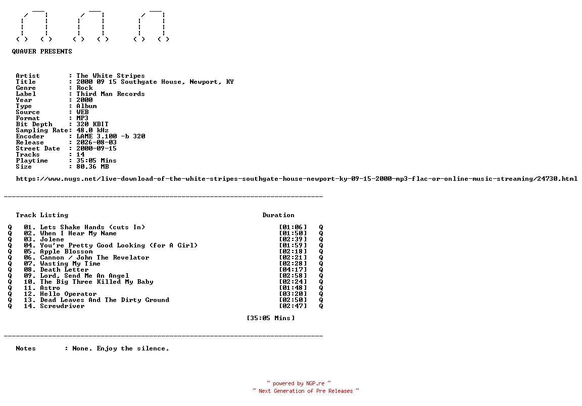 NFO for the release The_White_Stripes-2000_09_15_Southgate_House_Newport_KY-WEB-2000-QUAVER by QUAVER
