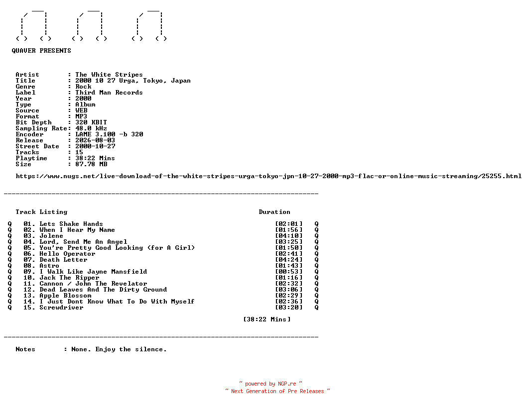 NFO for the release The_White_Stripes-2000_10_27_Urga_Tokyo_Japan-WEB-2000-QUAVER by QUAVER