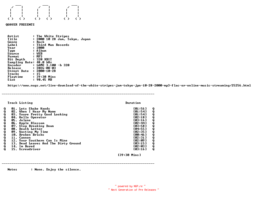 NFO for the release The_White_Stripes-2000_10_28_Jam_Tokyo_Japan-WEB-2000-QUAVER by QUAVER
