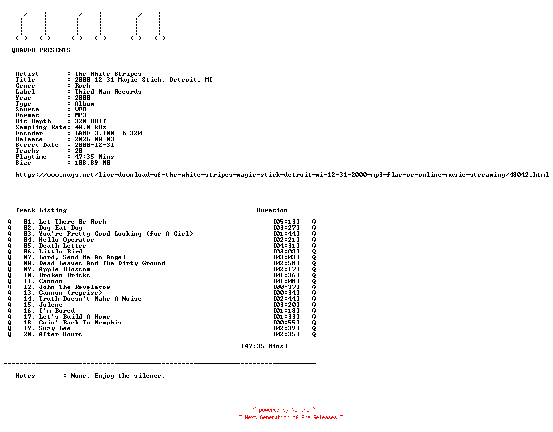 NFO for the release The_White_Stripes-2000_12_31_Magic_Stick_Detroit_MI-WEB-2000-QUAVER by QUAVER