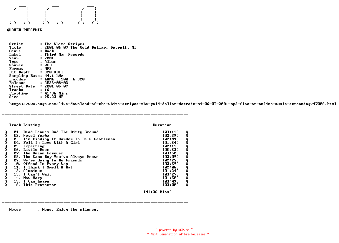 NFO for the release The_White_Stripes-2001_06_07_The_Gold_Dollar_Detroit_MI-WEB-2001-QUAVER by QUAVER