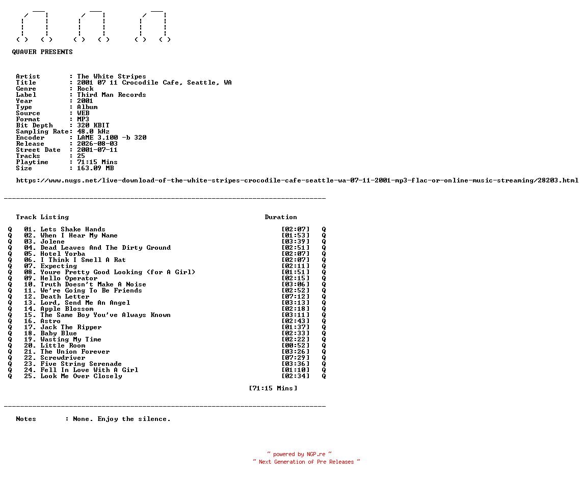 NFO for the release The_White_Stripes-2001_07_11_Crocodile_Cafe_Seattle_WA-WEB-2001-QUAVER by QUAVER