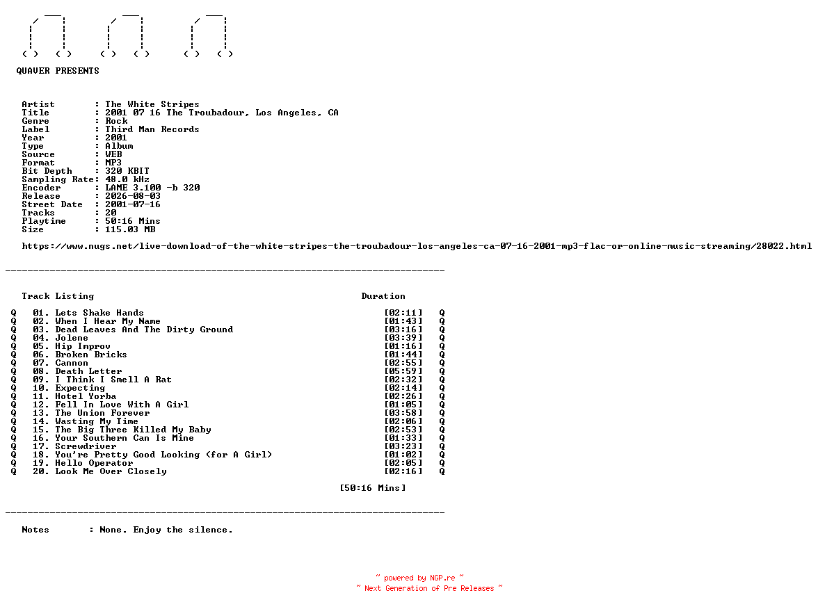 NFO for the release The_White_Stripes-2001_07_16_The_Troubadour_Los_Angeles_CA-WEB-2001-QUAVER by QUAVER