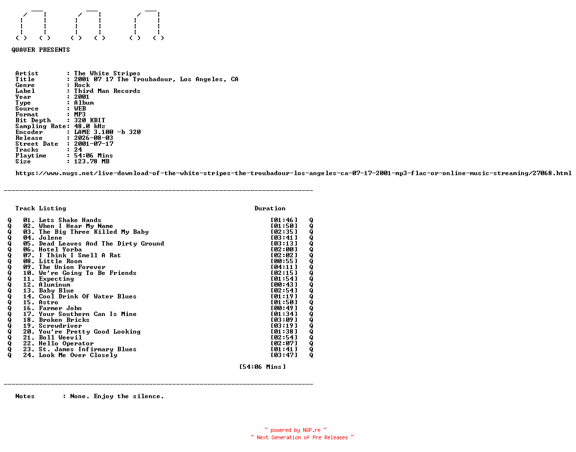 NFO for the release The_White_Stripes-2001_07_17_The_Troubadour_Los_Angeles_CA-WEB-2001-QUAVER by QUAVER