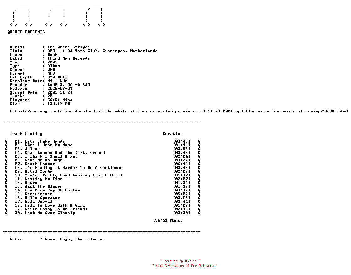 NFO for the release The_White_Stripes-2001_11_23_Vera_Club_Groningen_Netherlands-WEB-2001-QUAVER by QUAVER