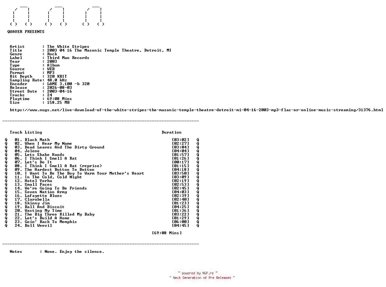 NFO for the release The_White_Stripes-2003_04_16_The_Masonic_Temple_Theatre_Detroit_MI-WEB-2003-QUAVER by QUAVER