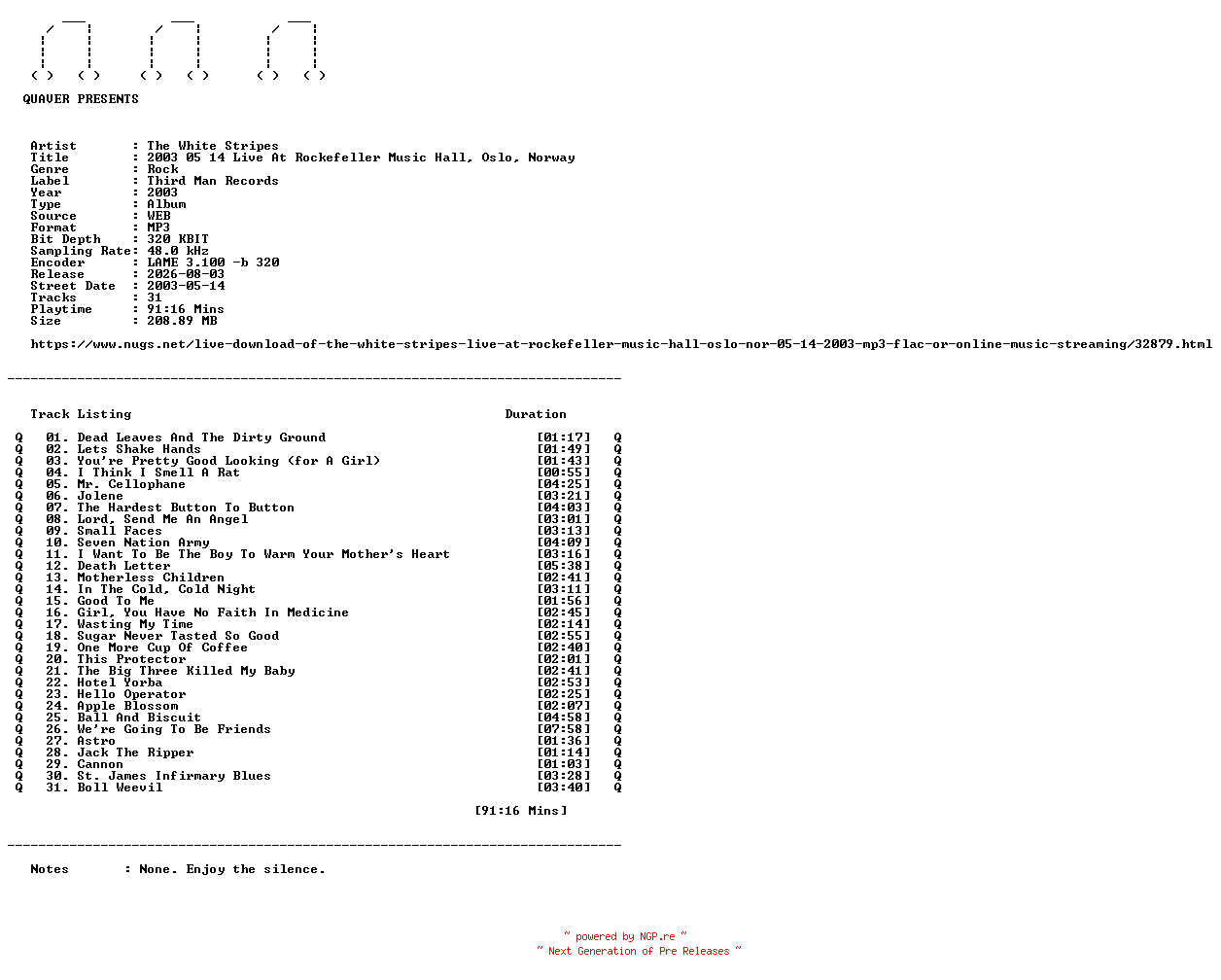 NFO for the release The_White_Stripes-2003_05_14_Live_At_Rockefeller_Music_Hall_Oslo_Norway-WEB-2003-QUAVER by QUAVER