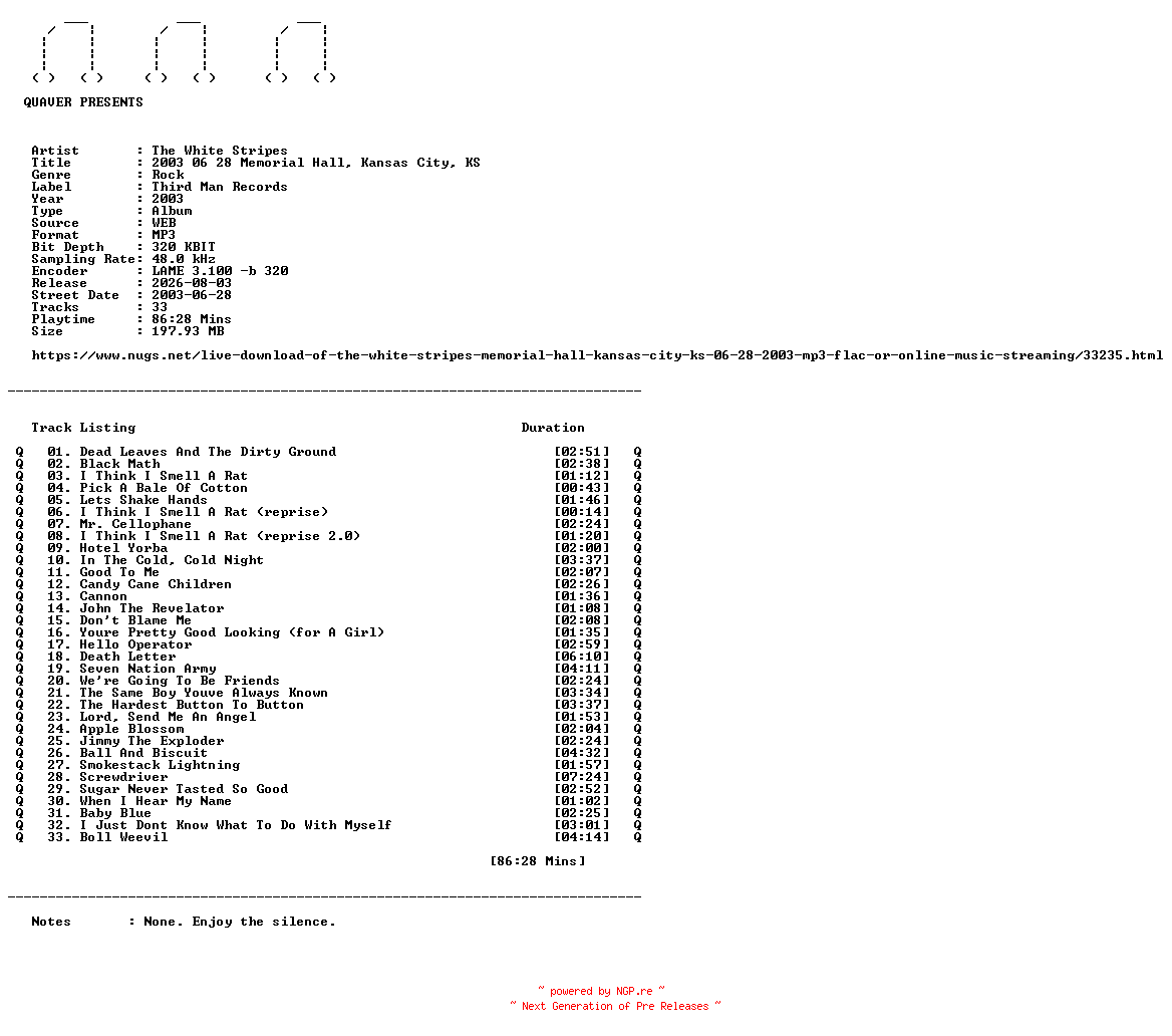 NFO for the release The_White_Stripes-2003_06_28_Memorial_Hall_Kansas_City_KS-WEB-2003-QUAVER by QUAVER