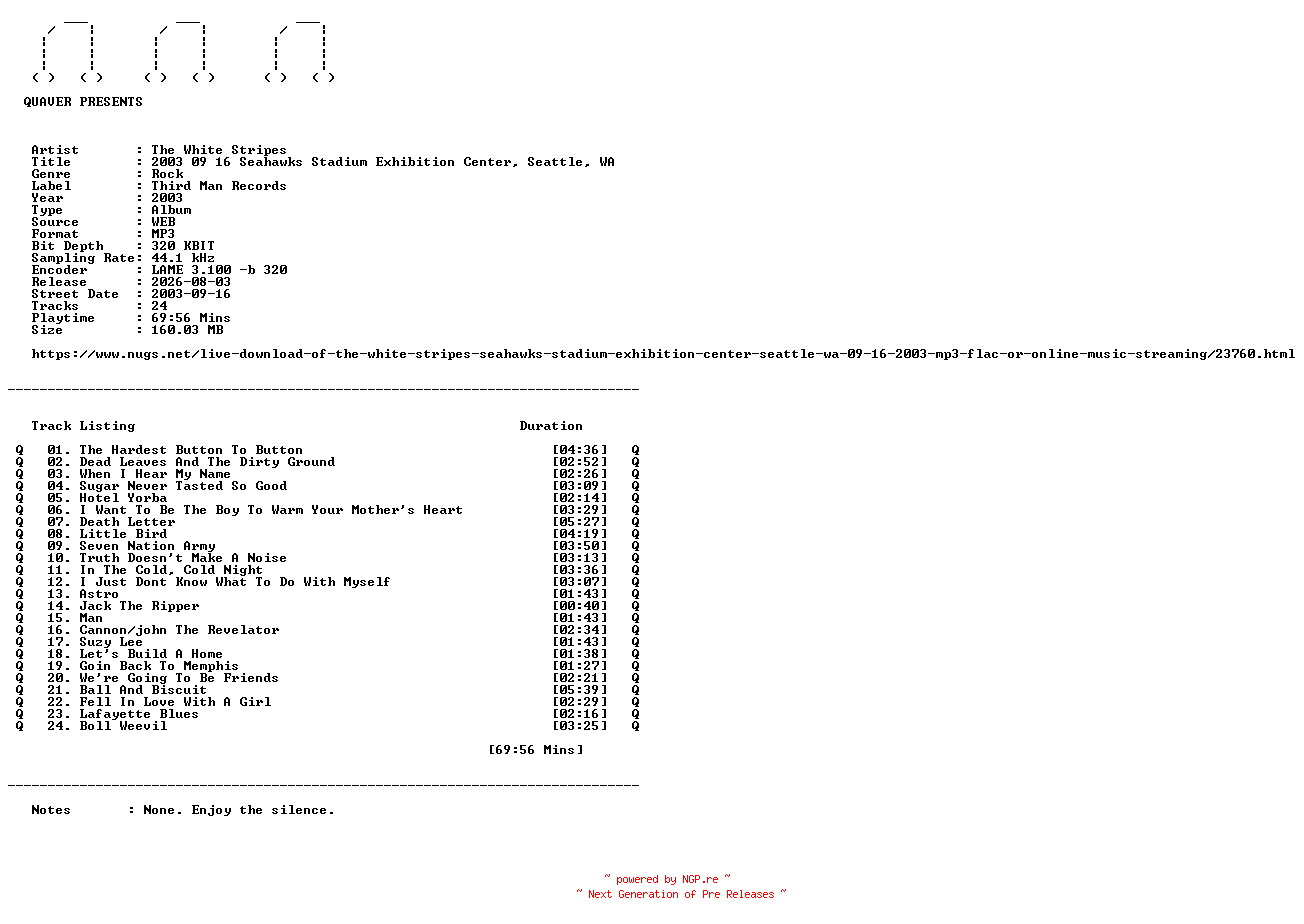 NFO for the release The_White_Stripes-2003_09_16_Seahawks_Stadium_Exhibition_Center_Seattle_WA-WEB-2003-QUAVER by QUAVER