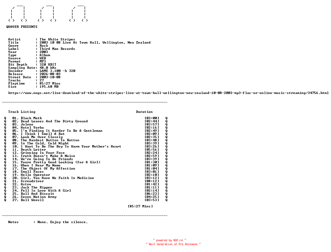 NFO for the release The_White_Stripes-2003_10_08_Live_At_Town_Hall_Wellington_New_Zealand-WEB-2003-QUAVER by QUAVER