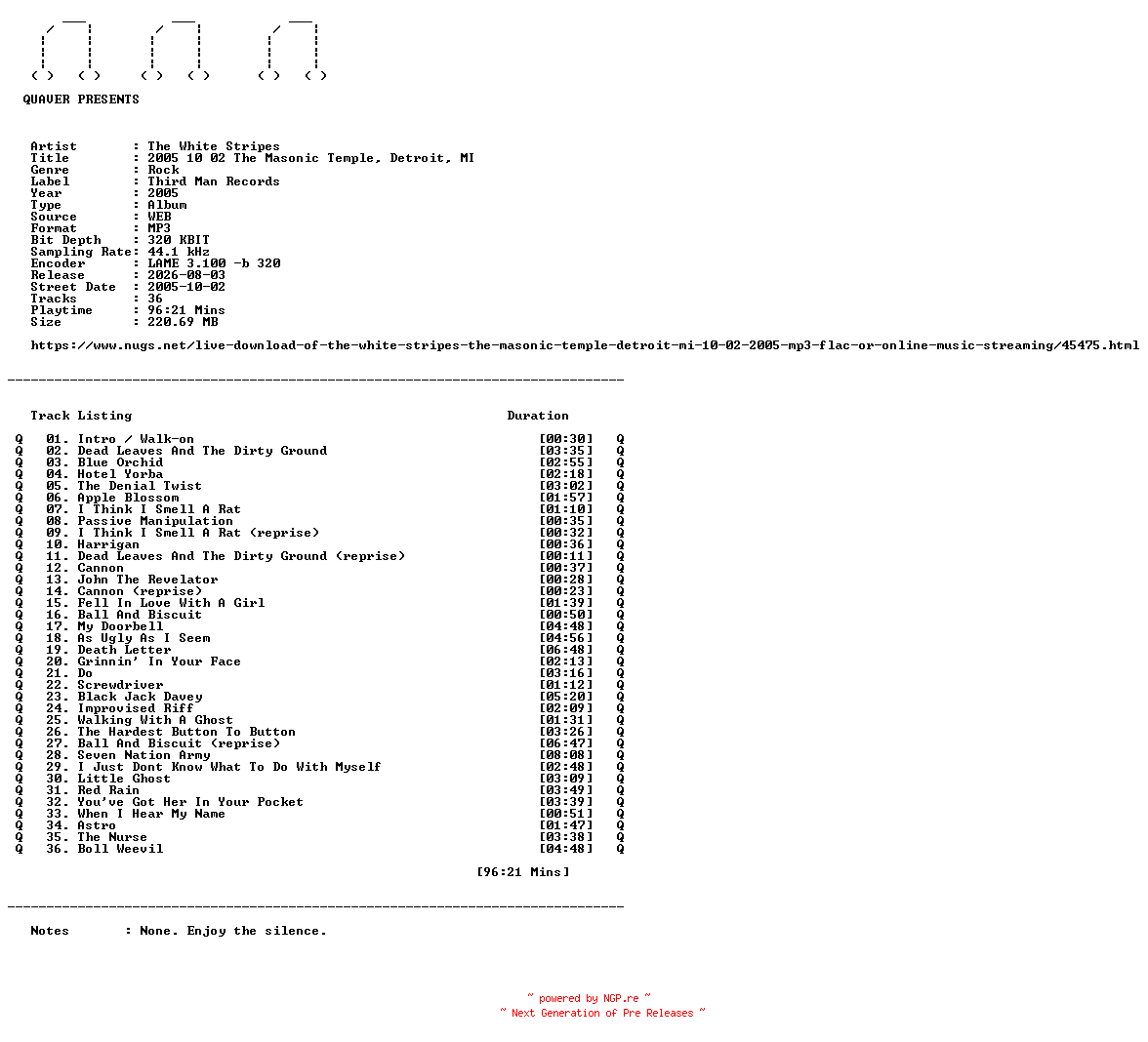NFO for the release The_White_Stripes-2005_10_02_The_Masonic_Temple_Detroit_MI-WEB-2005-QUAVER by QUAVER