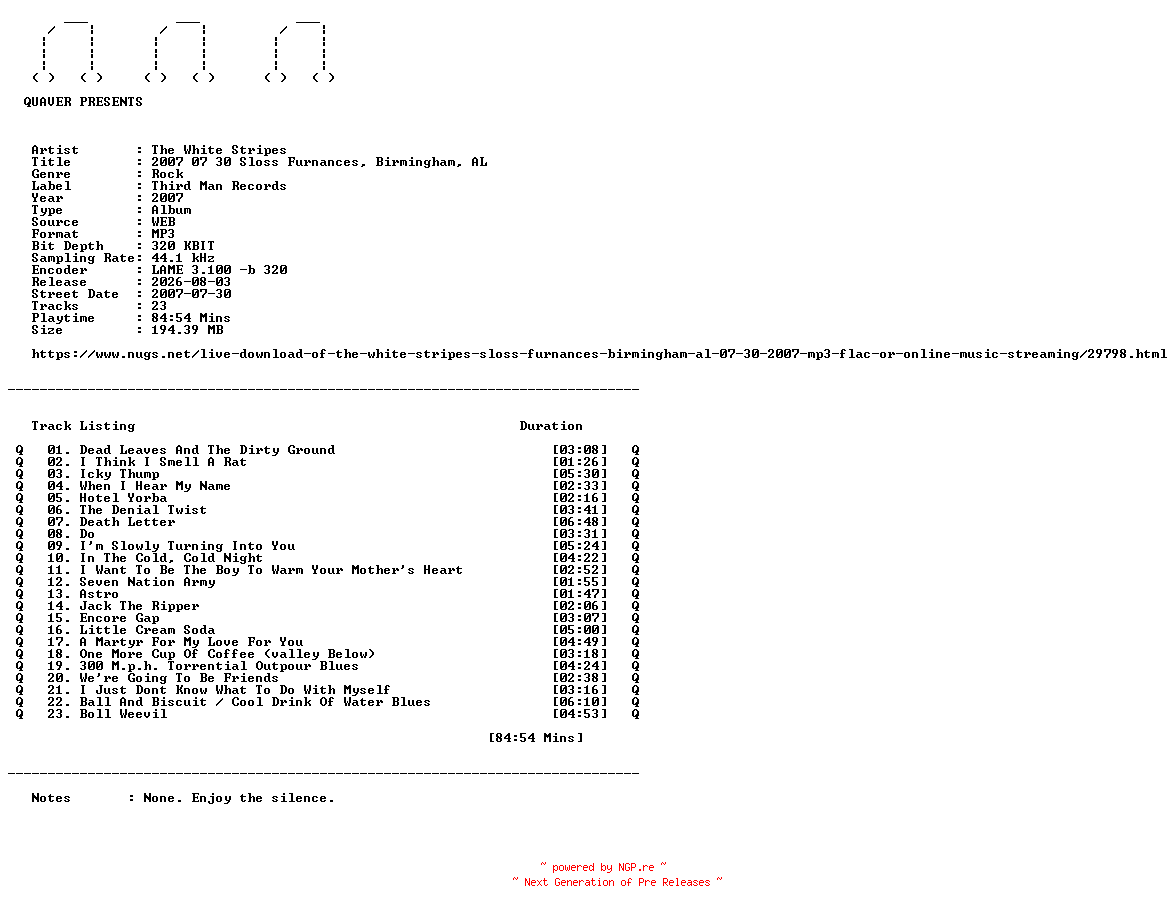 NFO for the release The_White_Stripes-2007_07_30_Sloss_Furnances_Birmingham_AL-WEB-2007-QUAVER by QUAVER
