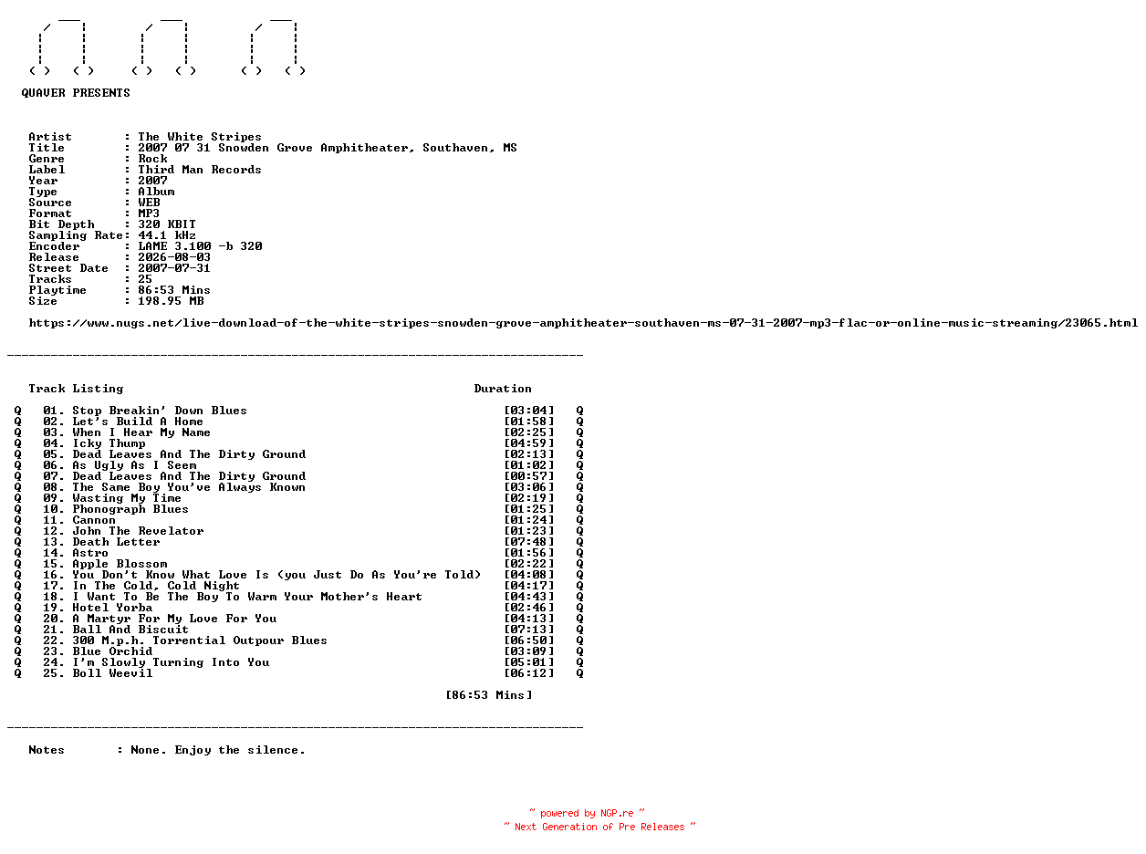 NFO for the release The_White_Stripes-2007_07_31_Snowden_Grove_Amphitheater_Southaven_MS-WEB-2007-QUAVER by QUAVER