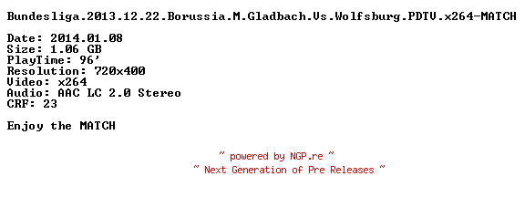 NFO for the release Bundesliga.2013.12.22.Borussia.M.Gladbach.Vs.Wolfsburg.PDTV.x264-MATCH by MATCH