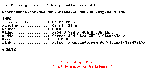 NFO for the release Sternstunde.der.Moerder.S01E03.GERMAN.HDTVRip.x264-TMSF by TMSF