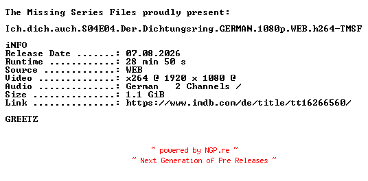 NFO for the release Ich.dich.auch.S04E04.Der.Dichtungsring.GERMAN.1080p.WEB.h264-TMSF by TMSF