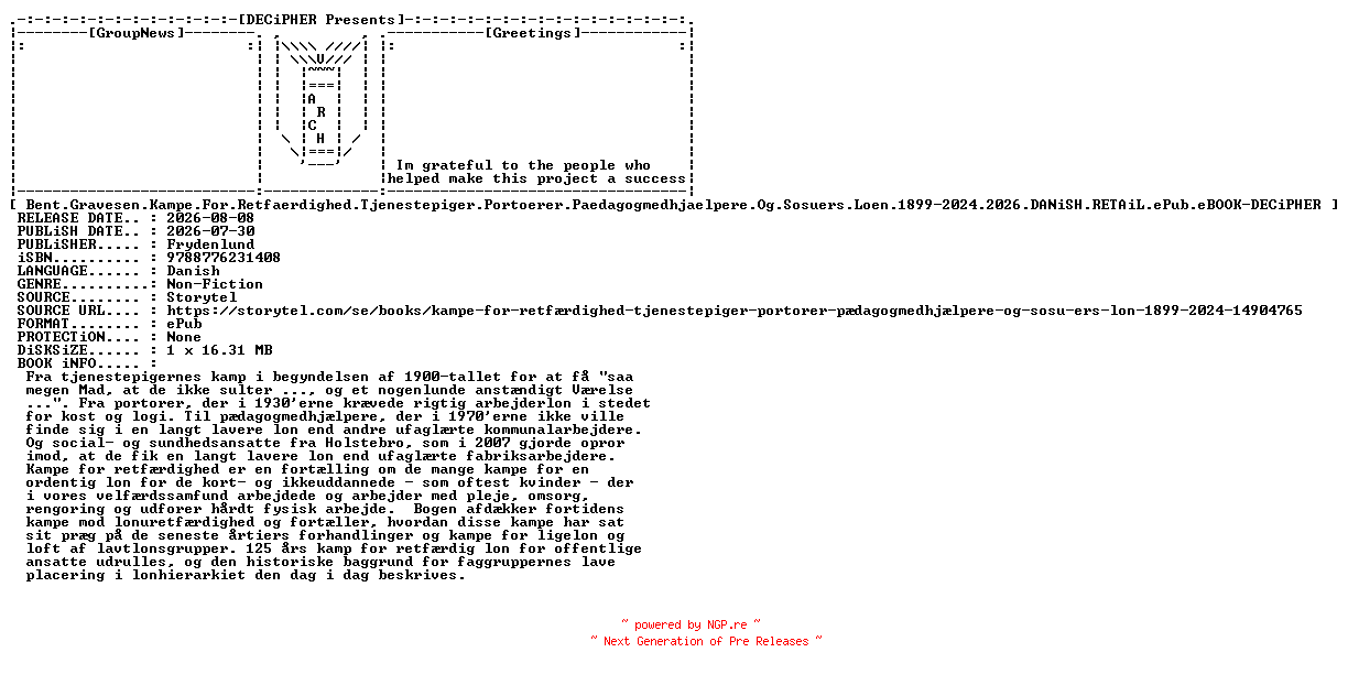 NFO for the release Bent.Gravesen.Kampe.For.Retfaerdighed.Tjenestepiger.Portoerer.Paedagogmedhjaelpere.Og.Sosuers.Loen.1899-2024.2026.DANiSH.RETAiL.ePub.eBOOK-DECiPHER by DECiPHER