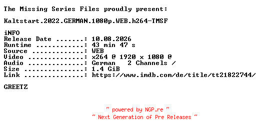 NFO for the release Kaltstart.2022.GERMAN.1080p.WEB.h264-TMSF by TMSF