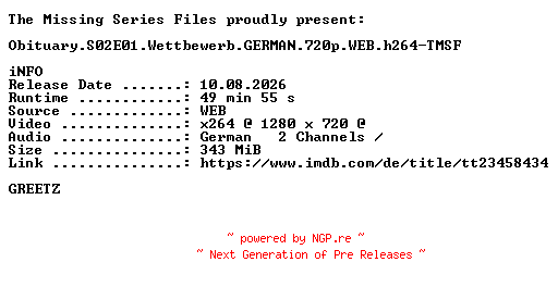 NFO for the release Obituary.S02E01.Wettbewerb.GERMAN.720p.WEB.h264-TMSF by TMSF