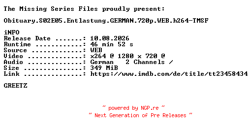 NFO for the release Obituary.S02E05.Entlastung.GERMAN.720p.WEB.h264-TMSF by TMSF