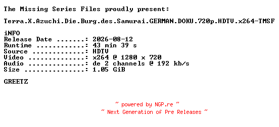 NFO for the release Terra.X.Azuchi.Die.Burg.des.Samurai.GERMAN.DOKU.720p.HDTV.x264-TMSF by TMSF