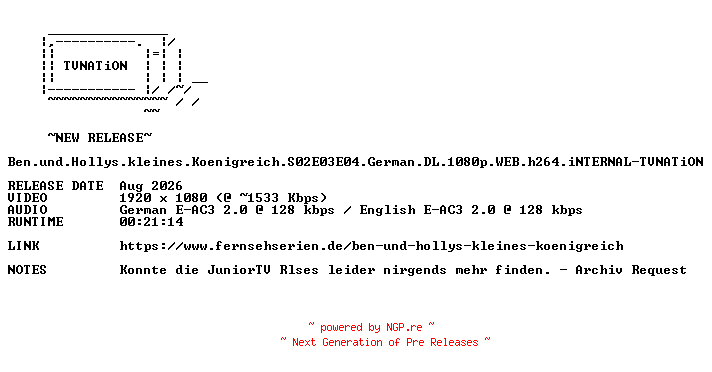 NFO for the release Ben.und.Hollys.kleines.Koenigreich.S02E03E04.German.DL.1080p.WEB.h264.iNTERNAL-TVNATiON by TVNATiON