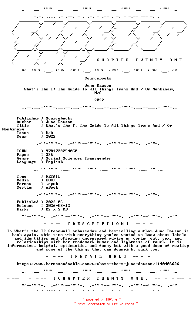 NFO for the release Juno.Dawson.-.Whats.The.T.The.Guide.To.All.Things.Trans.And.Or.Nonbinary.2022.RETAIL.EPUB.eBook-CTO by CTO