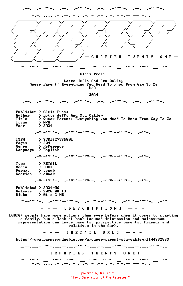 NFO for the release Lotte.Jeffs.And.Stu.Oakley.-.Queer.Parent.Everything.You.Need.To.Know.From.Gay.To.Ze.2024.RETAIL.EPUB.eBook-CTO by CTO