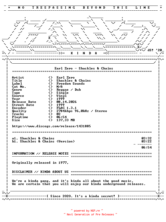 NFO for the release Earl_Zero-Shackles_and_Chains-REISSUE-7INCH_VINYL-FLAC-1999-KINDA by KINDA