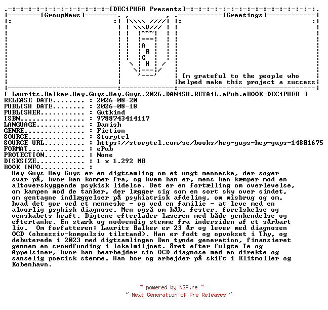 NFO for the release Laurits.Balker.Hey.Guys.Hey.Guys.2026.DANiSH.RETAiL.ePub.eBOOK-DECiPHER by DECiPHER