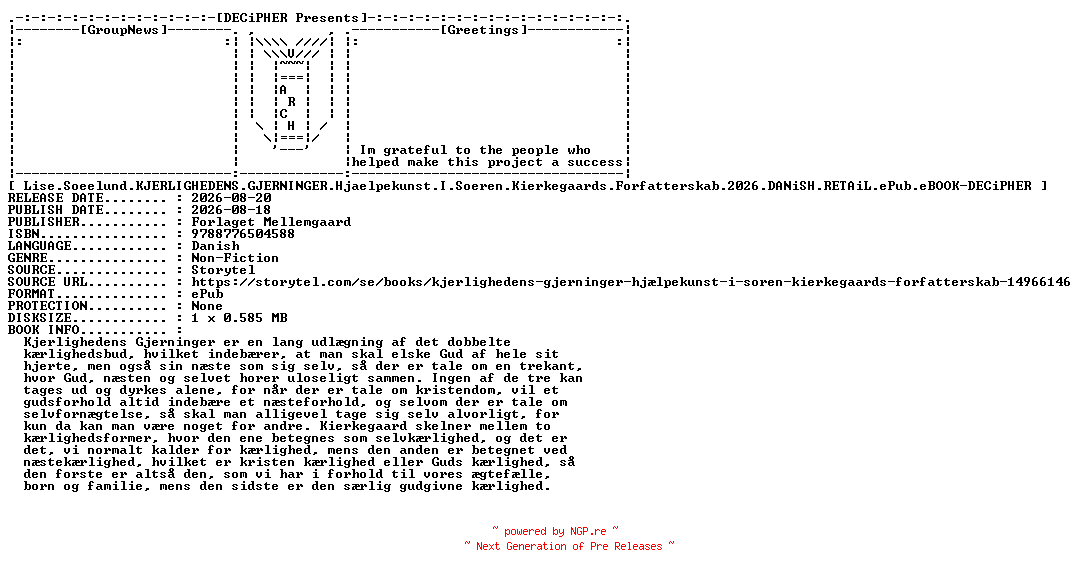 NFO for the release Lise.Soeelund.Kjerlighedens.Gjerninger.Hjaelpekunst.I.Soeren.Kierkegaards.Forfatterskab.2026.DANiSH.RETAiL.ePub.eBOOK-DECiPHER by DECiPHER