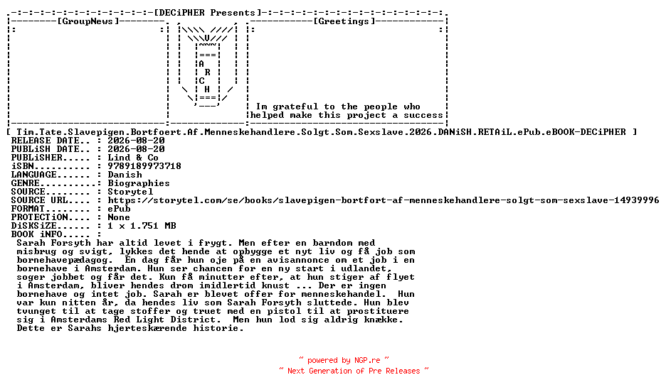 NFO for the release Tim.Tate.Slavepigen.Bortfoert.Af.Menneskehandlere.Solgt.Som.Sexslave.2026.DANiSH.RETAiL.ePub.eBOOK-DECiPHER by DECiPHER