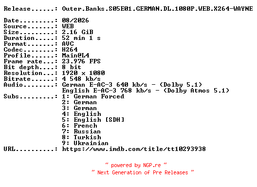 NFO for the release Outer.Banks.S05E01.GERMAN.DL.1080P.WEB.X264-WAYNE by WAYNE