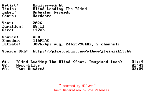 NFO for the release Bruiserweight-Blind_Leading_The_Blind-24BIT-WEB-FLAC-2026-VEXED by VEXED
