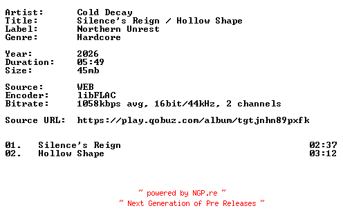 NFO for the release Cold_Decay-Silences_Reign_Hollow_Shape-16BIT-WEB-FLAC-2026-VEXED by VEXED