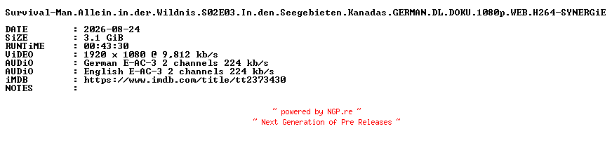 NFO for the release Survival-Man.Allein.in.der.Wildnis.S02E03.In.den.Seegebieten.Kanadas.GERMAN.DL.DOKU.1080p.WEB.H264-SYNERGiE by SYNERGiE
