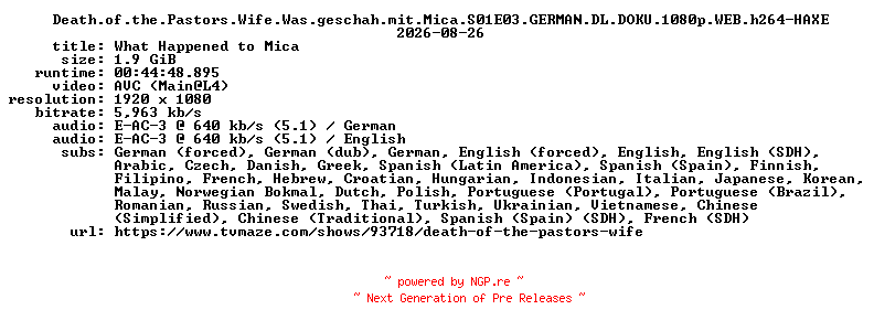 NFO for the release Death.of.the.Pastors.Wife.Was.geschah.mit.Mica.S01E03.GERMAN.DL.DOKU.1080p.WEB.h264-HAXE by HAXE