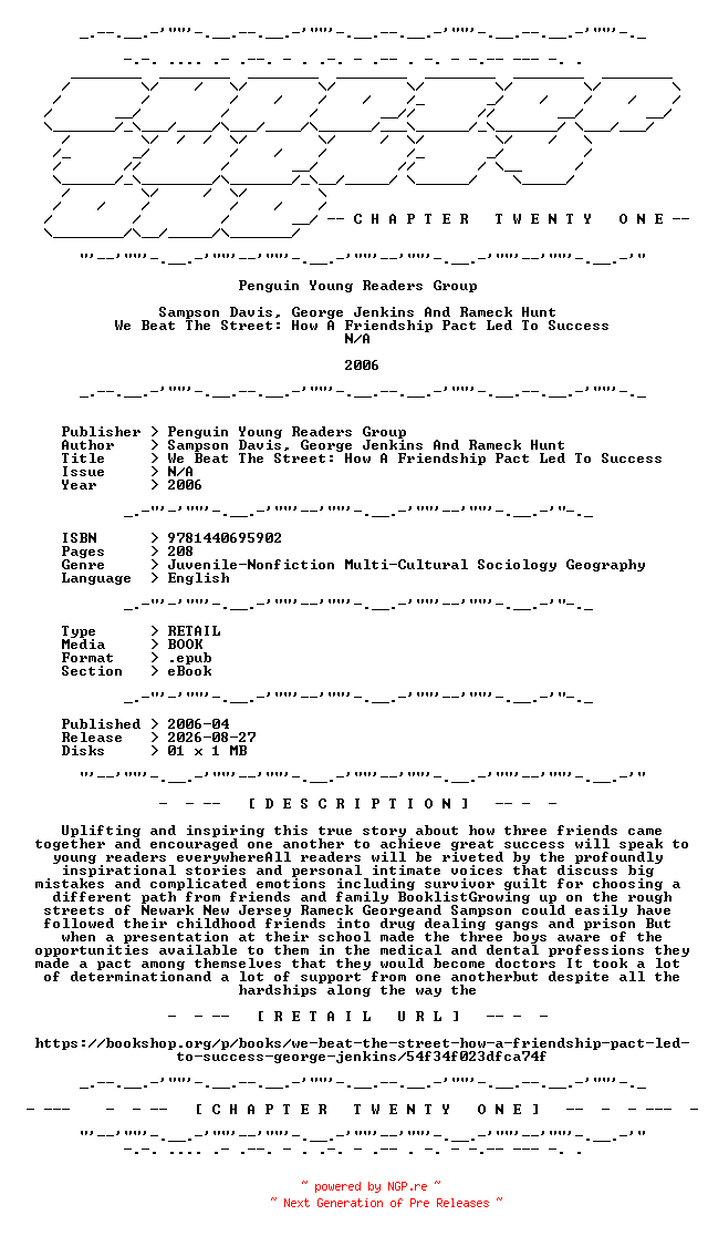 NFO for the release Sampson.Davis.George.Jenkins.And.Rameck.Hunt.-.We.Beat.The.Street.How.A.Friendship.Pact.Led.To.Success.2006.RETAIL.EPUB.eBook-CTO by CTO