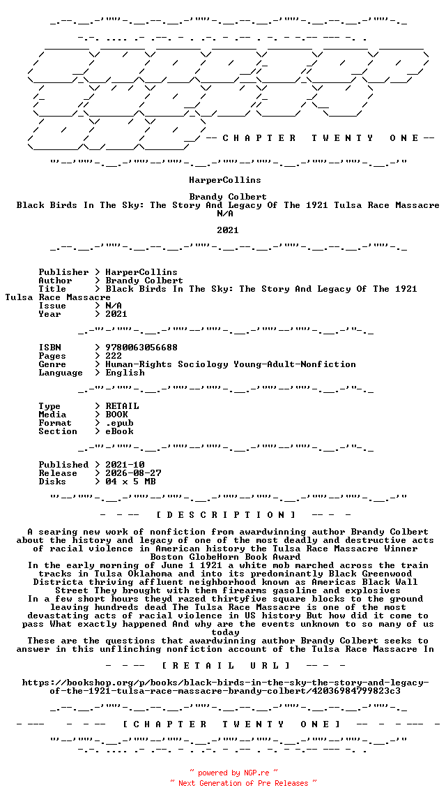 NFO for the release Brandy.Colbert.-.Black.Birds.In.The.Sky.The.Story.And.Legacy.Of.The.1921.Tulsa.Race.Massacre.2021.RETAIL.EPUB.eBook-CTO by CTO