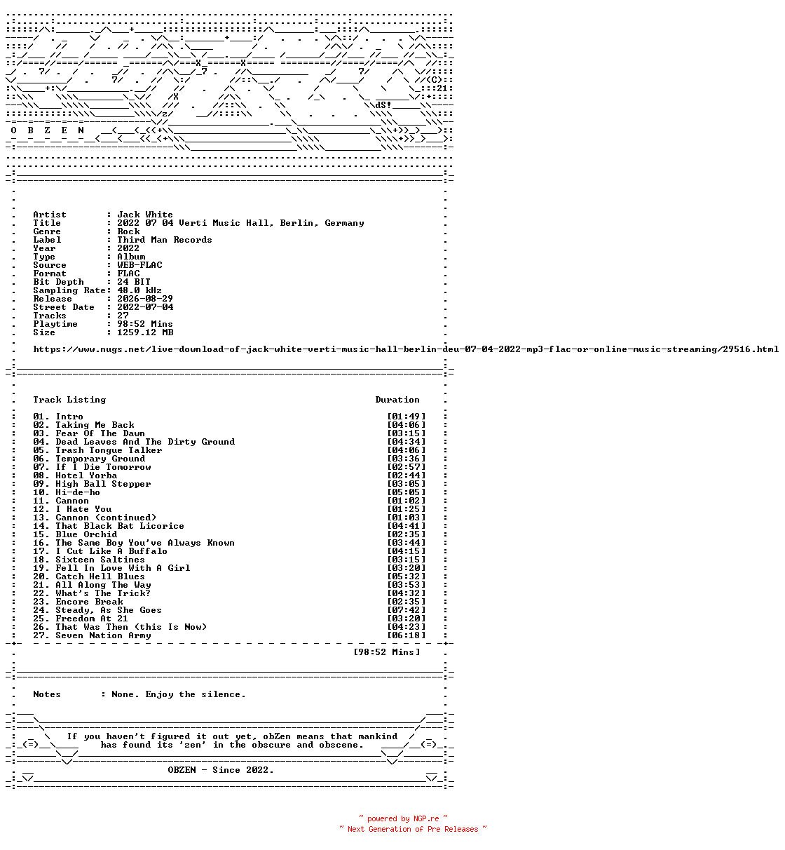 NFO for the release Jack_White-2022_07_04_Verti_Music_Hall_Berlin_Germany-24BIT-48KHZ-WEB-FLAC-2022-OBZEN by OBZEN