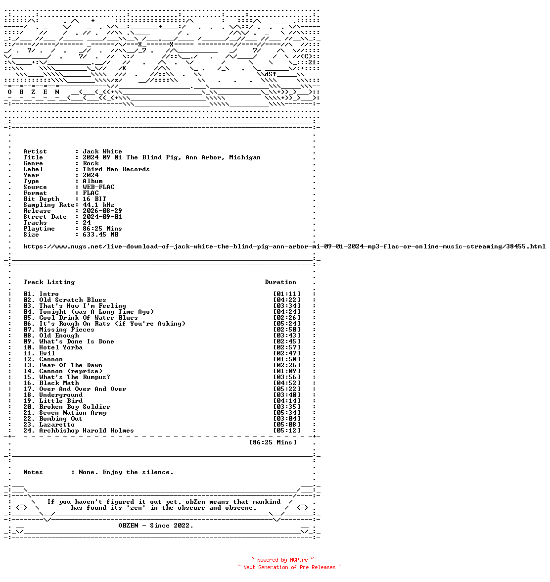 NFO for the release Jack_White-2024_09_01_The_Blind_Pig_Ann_Arbor_Michigan-16BIT-WEB-FLAC-2024-OBZEN by OBZEN