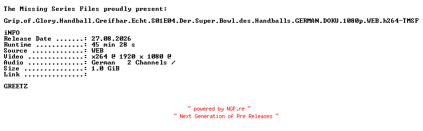 NFO for the release Grip.of.Glory.Handball.Greifbar.Echt.S01E04.Der.Super.Bowl.des.Handballs.GERMAN.DOKU.1080p.WEB.h264-TMSF by TMSF