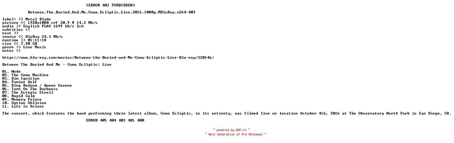 NFO for the release Between.The.Buried.And.Me.Coma.Ecliptic.Live.2016.1080p.MBluRay.x264-403 by 403
