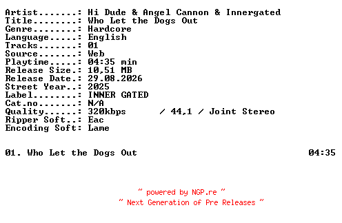 NFO for the release Hi_Dude_and_Angel_Cannon_and_Innergated-Who_Let_the_Dogs_Out-SINGLE-WEB-2025-XTC_iNT by XTC_iNT