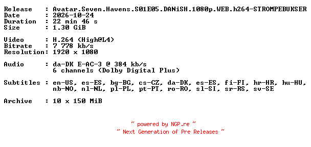 NFO for the release Avatar.Seven.Havens.S01E05.DANiSH.1080p.WEB.h264-STROMPEBUKSER by STROMPEBUKSER