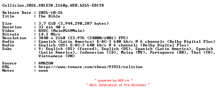 NFO for the release Collision.2026.S01E38.2160p.WEB.h265-EDITH by EDITH