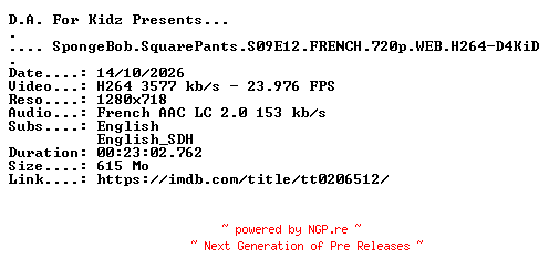 NFO for the release SpongeBob.SquarePants.S09E12.FRENCH.720p.WEB.H264-D4KiD by D4KiD