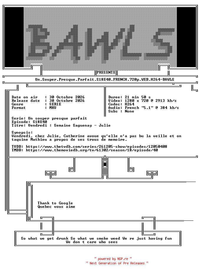 NFO for the release Un.Souper.Presque.Parfait.S18E40.FRENCH.720p.WEB.H264-BAWLS by BAWLS