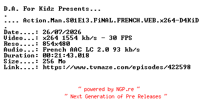 NFO for the release Action.Man.S01E13.FiNAL.FRENCH.WEB.x264-D4KiD by D4KiD