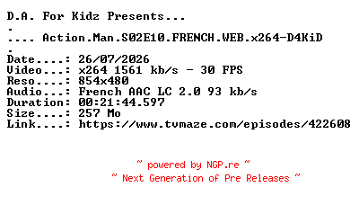 NFO for the release Action.Man.S02E10.FRENCH.WEB.x264-D4KiD by D4KiD